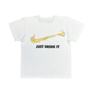 Just Drink It White T-Shirt